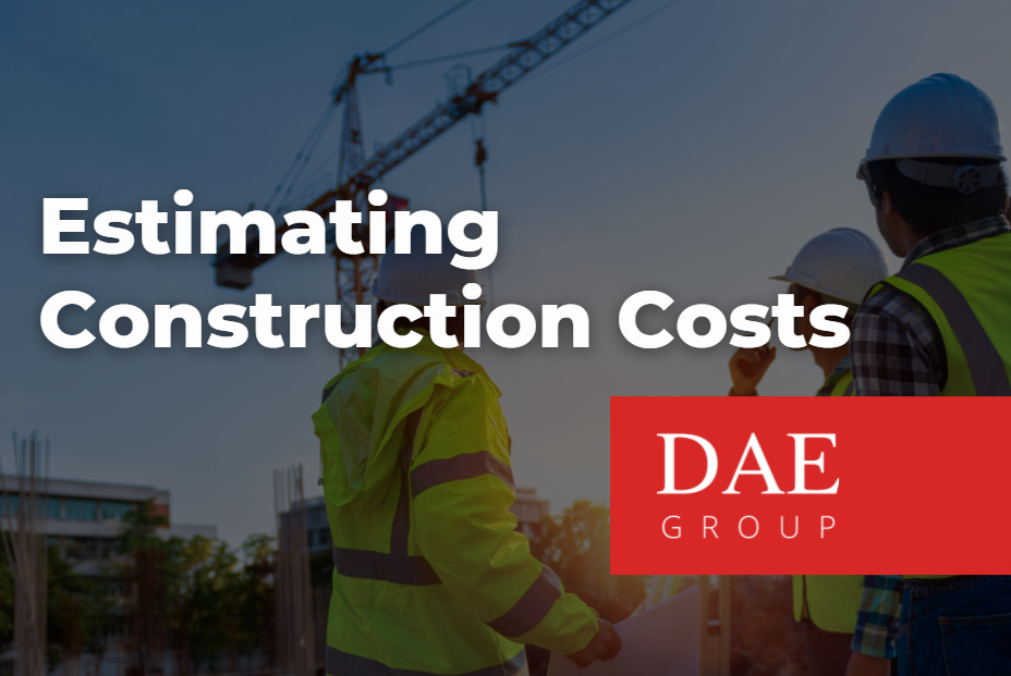 estimating construction costs dae group